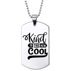 Ketting RVS - Kind Is The New Cool