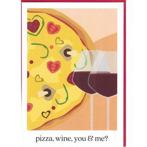 Wenskaart - Kaart - Valentijn - Pizza, Wijn, You & Me?