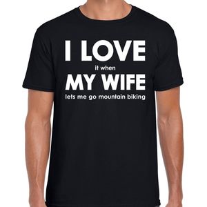 I love it when my wife lets me go mountain biking shirt - grappig mountainbiken hobby t-shirt zwart heren - Cadeau fietser/ mountainbiker XL