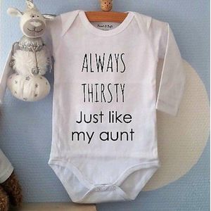 Baby Rompertje met tekst Always Thirsty Just like my aunt | Lange mouw | wit | maat  74/80