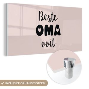 Spreuken - Quotes - Beste Oma Ooit - Oma cadeau - Moederdag