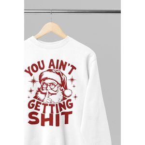 Foute kersttrui - You aint getting shit - Wurban Wear | 18+ | Grappige sweater | Leuk cadeau | Unisex sweater | Oversized sweater | Kersttrui heren | Foute kerstkleding | Kerst sweater | Kerst diner | Kersttrui dames | Foute kersttruiendag 2025 | Wit