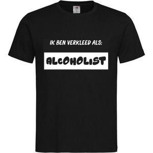 T-shirt Unisex Volwassenen Lol - carnaval - kermis - feestje - grappig Tekst ""Ik ben verkleed als alcoholist"" Op Voorkant | korte mouw | Zwart/wit | maat XL