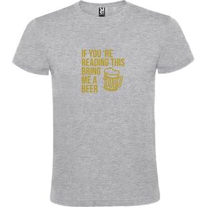 Grijs  T shirt met  print van ""If you're reading this bring me a beer "" print Goud size XL