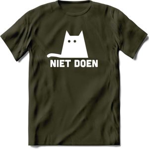 Niet Doen! - Katten T-Shirt Kleding Cadeau | Dames - Heren - Unisex | Kat / Dieren shirt | Grappig Verjaardag kado | Tshirt Met Print | - Leger Groen - S