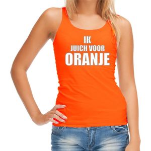 Oranje fan tanktop voor dames - ik juich voor oranje - Holland / Nederland supporter - EK/ WK kleding / outfit XL