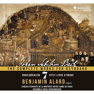 Johann Sebastian Bach: the Complete Works for Keyboard, Vol. 7: Orgelbüchlein, Bwv 599-644 (With Choir)