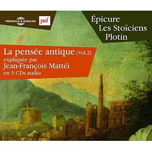 Epicure Les Stoiciens Plotin - La Pensee Antigue Volume 2