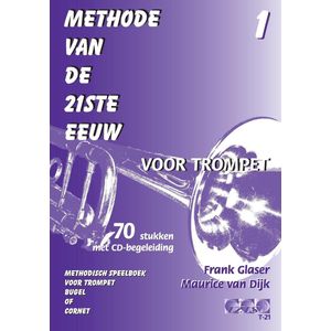 METHODISCH SPEELBOEK voor trompet deel 1. 70 stukken met meespeel-cd die ook gedownload kan worden. - bladmuziek, play-along, bugel, cornet, methode van de 21ste eeuw.