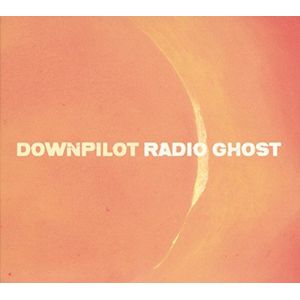 Downpilot - Radio Ghost