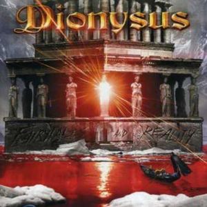 Dionysus - Fairytales & Reality