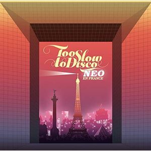 Various - Too Slow To Disco Neo - En France