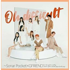 Oh difficult Sonar Pocket×GFRIEND(初回限定盤B)