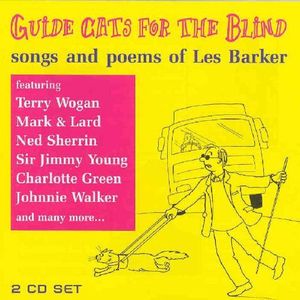 Guide Cats For The Blind: Songs and Poems Of Les Barker