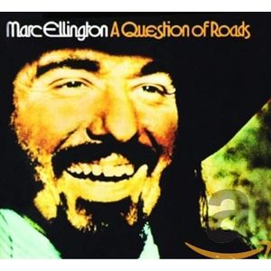 Marc Ellington - A Question Of Roads