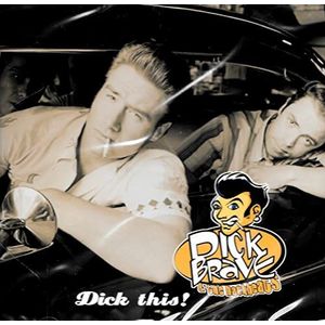 Dick Brave & the Backbeats - Dick this!