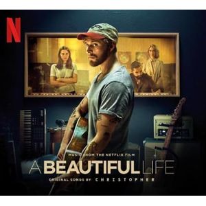 A Beautiful Life (Music from the Netflix Film)