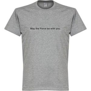 May the Force be With You T-Shirt - Grijs - XXXXL