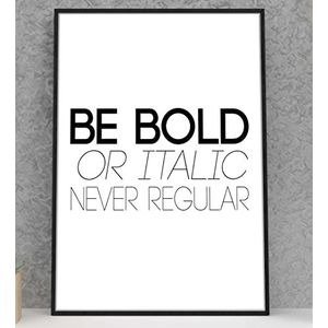 Handmade By Stukk Wees vet of cursief nooit regelmatig motiverend positief citaat Poster Print muur (A1 - (594 x 841 mm))