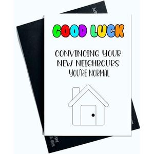 Grappige Nieuwe Huis Wenskaarten Veel Succes Uitleggen Je bent normaal Voor Je Buren Card Fun Novelty SP45