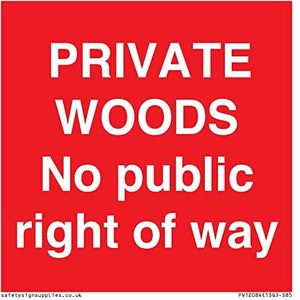 Panneau « Private Woods No public right of way » – 85 x 85 mm – S85
