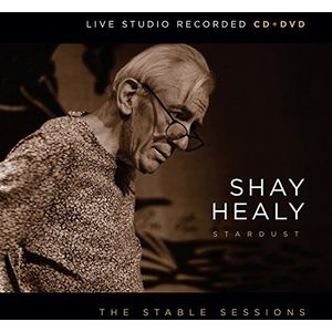 Shay Healy - Stardust. The Stable Sessions