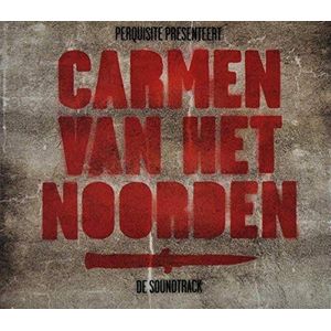 Perquisite - Carmen Van Het Noorden (Original Soundtrack)