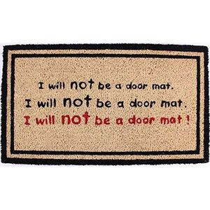La Finesse Decoratief Coir Ingang Deur Mat, I Will Not Be A Doormat!, 70 cm x 40 cm