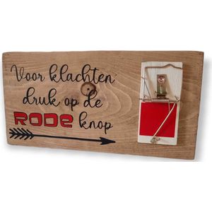 Humor grappig tekstbord hout ""klachten druk op de rode knop"" muizenval