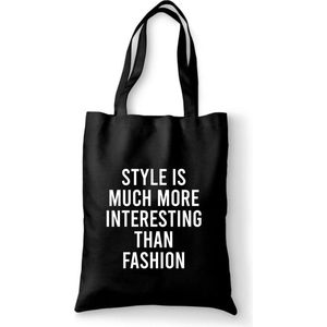 Katoenen tas met tekst Style is much more interesting than fashion - Sinterklaas cadeautjes - Kerstcadeautjes - Sinterklaasgeschenken - Kerstgeschenken - Cadeau vrouw - Cadeau Man