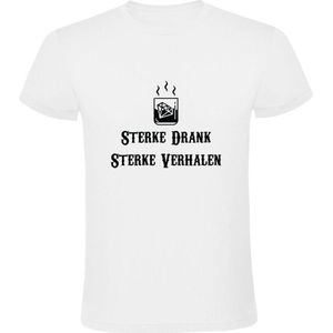 Sterke Drank Sterke Verhalen | Heren T-shirt | Wit | Whisky | Cognac | Rum | Wodka | Bar | Kroeg | Feest | Festival