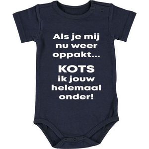 Als je mij nou weer oppakt kots ik je helemaal onder Baby Romper | rompertje | geboorte | cadeau | jongen