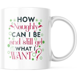 Kerst Mok met tekst: How naughty can I be and still get what I want ? | Kerst Decoratie | Kerst Versiering | Grappige Cadeaus | Koffiemok | Koffiebeker | Theemok | Theebeker