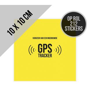 Stickers op rol (212x) | ""Voorzien van een ingebouwde GPS tracker"" | 10 x 10 cm | 212 stuks | Anti-diefstal | Navigatie | Volgsysteem | Dieven afschrikken | Mat | Geel
