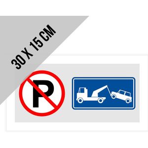 Pictogram/ bord | Parkeren en stilstaan verboden - Wegsleepregeling | 30 x 15 cm | Dikte: 1 mm | No parking | Doorgang vrijhouden | Parkeerverbod | Takelen | Grijs | 1 stuk