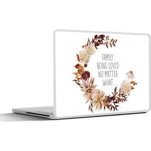 Laptop sticker - 14 inch - Quotes - Spreuken - Family, being loved no matter what - Familie - 32x5x23x5cm - Laptopstickers - Laptop skin - Cover