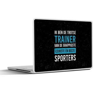 Laptop sticker - 14 inch - Quote - Spreuken - Trainer - 32x5x23x5cm - Laptopstickers - Laptop skin - Cover