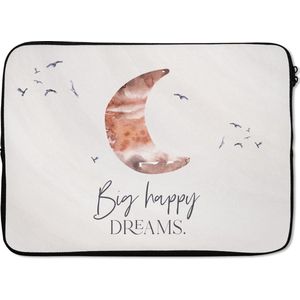 Laptophoes 14 inch - Kinderen - Spreuken - Big happy dreams - Jongens - Meisjes - Waterverf - Laptop sleeve - Binnenmaat 34x23,5 cm - Zwarte achterkant