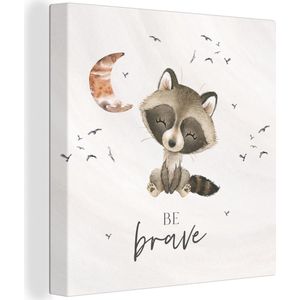 Canvas - Be brave - Quotes - Wasbeer - Kinderen - Aquarelverf - Canvasdoek - 50x50 cm - Kinderkamer