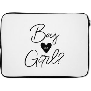 Laptophoes 14 inch - Gender reveal cadeau - Boy or Girl - Baby - Tekst - Jongetje - Meisje - Laptop sleeve - Binnenmaat 34x23,5 cm - Zwarte achterkant