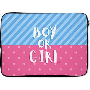 Laptophoes 14 inch - Jongen - Meisje - Boy of Girl - Gender reveal - Spreuken - Zwanger - Baby - Laptop sleeve - Binnenmaat 34x23,5 cm - Zwarte achterkant