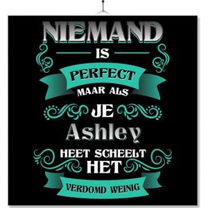 Tegel Met Opdruk | Kado | Cadeau | Niemand Is Perfect Maar Als Je Ashley Heet Scheelt Het Verdomd Weinig