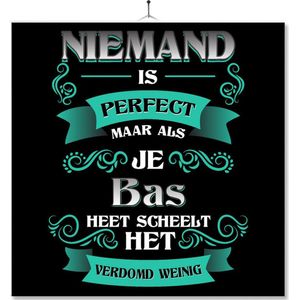 Tegel Met Opdruk | Kado | Cadeau | Niemand Is Perfect Maar Als Je Bas Heet Scheelt Het Verdomd Weinig