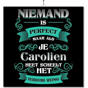 Tegel Met Opdruk | Kado | Cadeau | Niemand Is Perfect Maar Als Je Carolien Heet Scheelt Het Verdomd Weinig