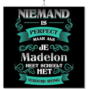 Tegel Met Opdruk | Kado | Cadeau | Niemand Is Perfect Maar Als Je Madelon Heet Scheelt Het Verdomd Weinig