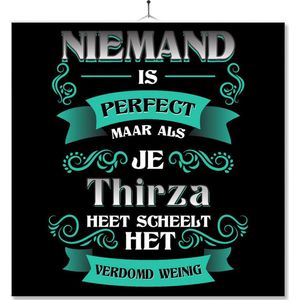 Tegel Met Opdruk | Kado | Cadeau | Niemand Is Perfect Maar Als Je Thirza Heet Scheelt Het Verdomd Weinig