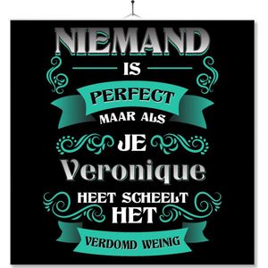 Tegel Met Opdruk | Kado | Cadeau | Niemand Is Perfect Maar Als Je Veronique Heet Scheelt Het Verdomd Weinig