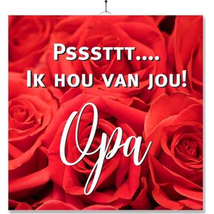 Tegel Met Opdruk | Kado | Cadeau | Psssttt…. Ik hou van jou! Opa