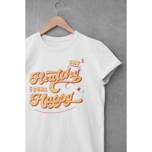 Shirt - Eat healthy feel happy - Wurban Wear | Grappig shirt | Leuk cadeau | Unisex tshirt | Vegan | Afvallen | Dieren | Sport | Fitness | Gezond | Duurzaam | Vegan kleding | Wit