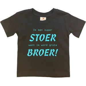 Shirt Aankondiging zwangerschap Ik ben SUPER stoer want ik word grote broer! | korte mouw | Zwart/aquablauw | maat 86/92 zwangerschap aankondiging bekendmaking Baby big bro brother